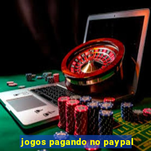 jogos pagando no paypal